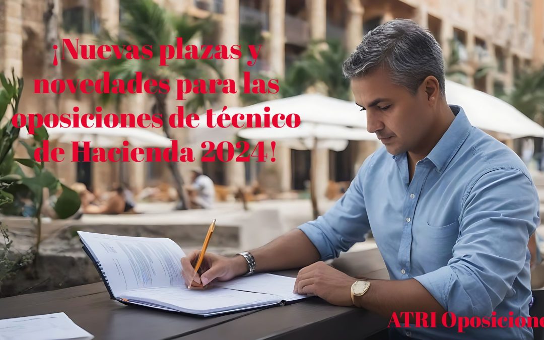 CONVOCATORIA DE 1.042 PLAZAS DE TÉCNICO DE HACIENDA EN 2024